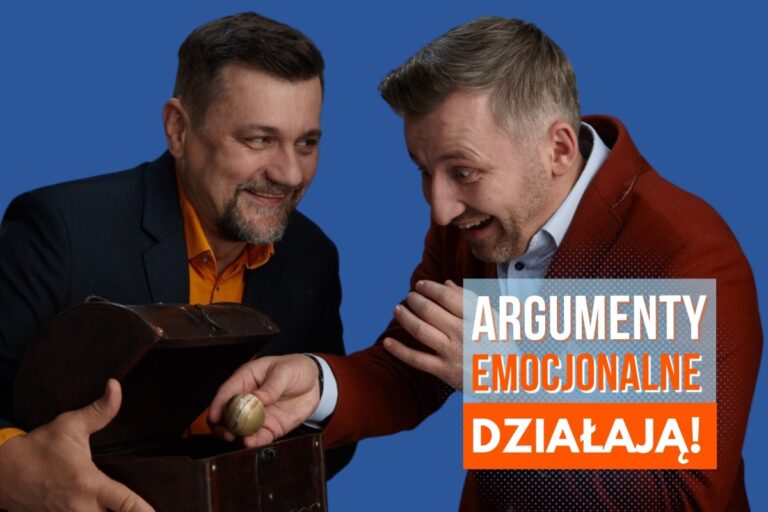 Argumenty emocjonalne są&nbsp;skuteczne!